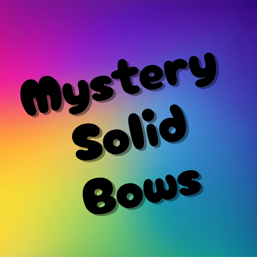 MYSTERY SOLID BOWS